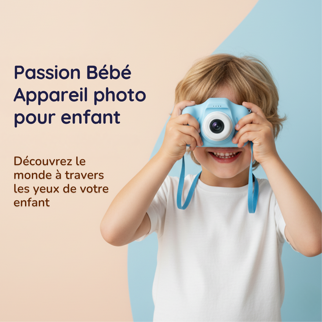 Appareil photo pour enfant - Passion Bébé